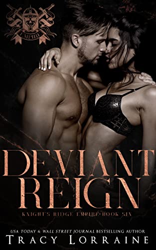 Deviant Reign: A Dark Mafia, High School Bully Romance (Knight's Ridge Empire: Deviant Trilogy Book 3)