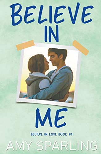 Believe in Me (Believe in Love, Band 1)