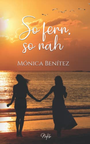 So fern, so nah: Lesbischer Liebesroman