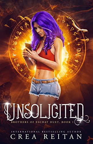 Unsolicited (Brothers of Eschat Book 1)