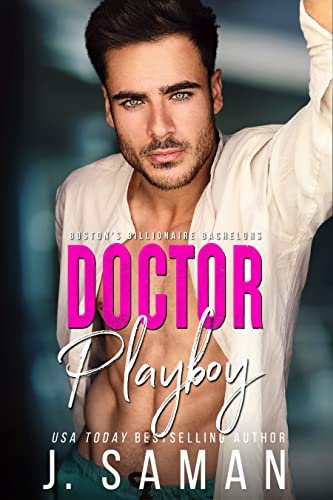 Doctor Playboy: A Second Chance Age-Gap Romance (Boston's Billionaire Bachelors Book 4)