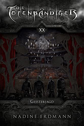 Die Totenbändiger - Band 20: Geisterjagd