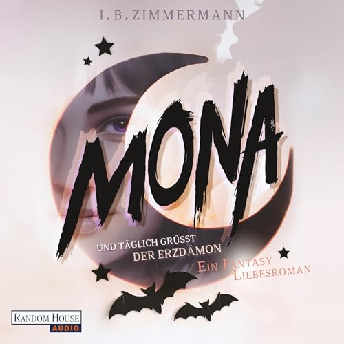 Mona - Und täglich grüßt der Erzdämon. Ein magisch lustiger Fantasy Liebesroman: Mona 1