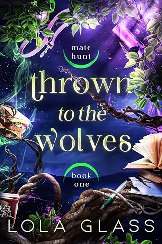 Thrown to the Wolves (Mate Hunt Book 1)