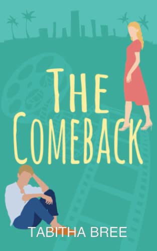 The Comeback (Hollywood Heartthrobs, Band 3)