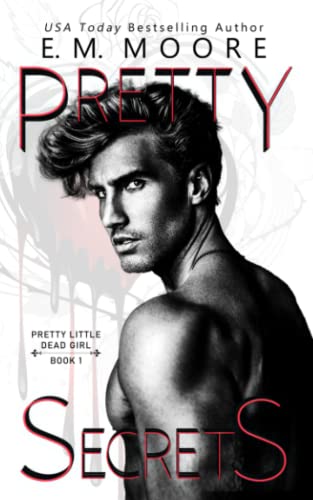 Pretty Secrets: A Dark College Romance (Pretty Little Dead Girl, Band 1)