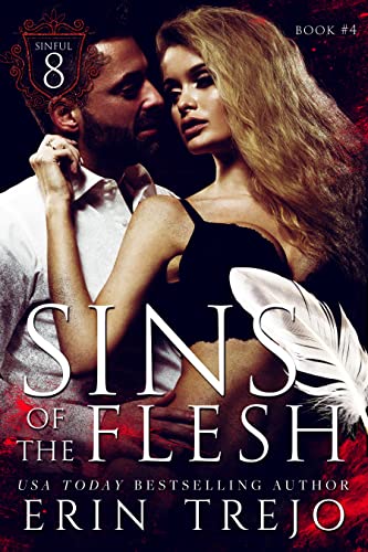 Sins Of The Flesh: (The Sinful 8 Book 4)