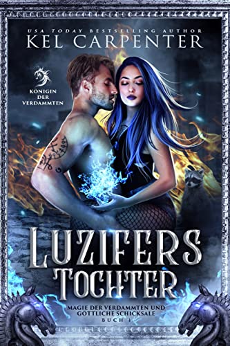 Luzifers Tochter: Königin der Verdammten (Magie der Verdammten und göttliche Schicksale 1)