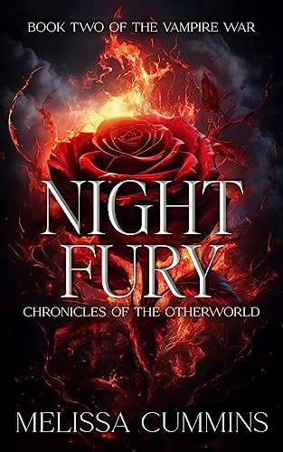 Night Fury: A Dark Vampire / Human Fated Mates Romance (Chronicles of The Otherworld: The Vampire War Book 2)