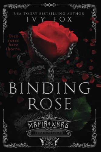 Binding Rose: A Dark Mafia Romance (Mafia Wars)