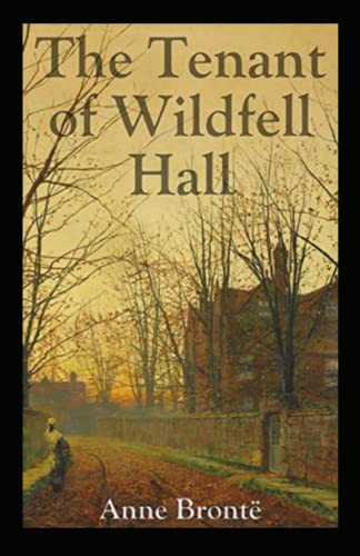 The Tenant of Wildfell Hall (Illustarted)