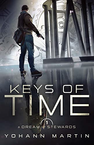 A Dream of Stewards (Keys of Time, Band 1)