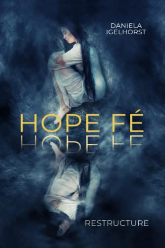 Hope Fé: Restructure