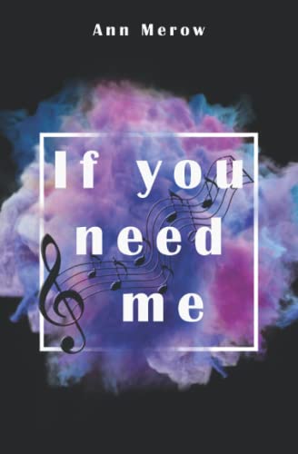 If you need me