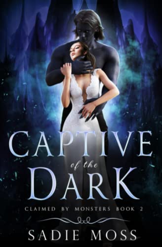 Captive of the Dark (Claimed by Monsters, Band 2)