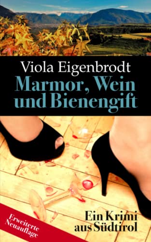 Marmor, Wein und Bienengift: Ein Krimi aus Südtirol (Merankrimis)