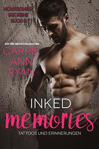 Inked Memories – Tattoos und Erinnerungen (Montgomery Ink Reihe 8)