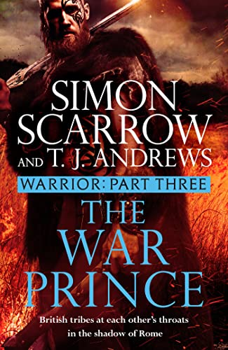 Warrior: The War Prince: Part Three of the Roman Caratacus series (English Edition)