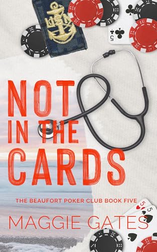 Not in the Cards: A Best Friend's Brother Romance (The Beaufort Poker Club Book 5)