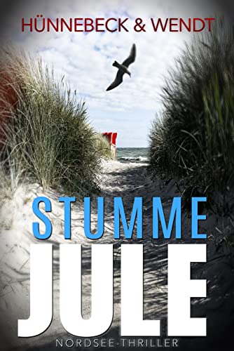 Stumme Jule: Nordsee-Thriller (Jule und Leander 1)