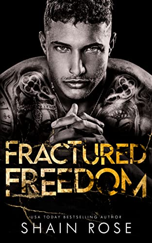 Fractured Freedom: A Brother's Best Friend Second Chance Romance (Tarnished Empire)