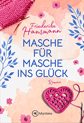 Masche für Masche ins Glück (Herzenssachen 1)