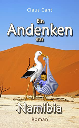 Ein Andenken aus Namibia: Roman