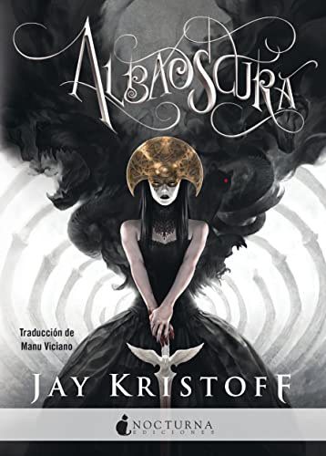 Albaoscura (Crónicas de la Nuncanoche nº 3)