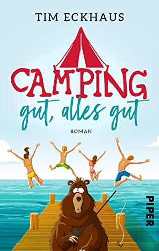 Camping gut, alles gut: Roman