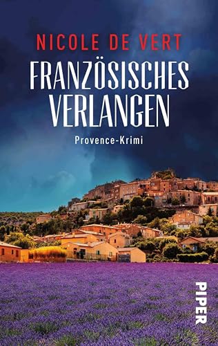 Französisches Verlangen: Provence-Krimi | Ein spannender Frankreichkrimi mit Rezepten zum Nachkochen aus der Provence (Mimik-Expertin Margeaux Surfin ermittelt 5)