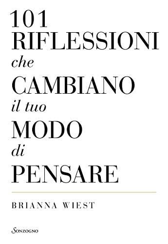 101 riflessioni che cambiano il tuo modo di pensare (Italian Edition)