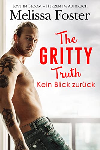The Gritty Truth – Kein Blick zurück (Die Whiskeys: Dark Knights aus Peaceful Harbor 7)