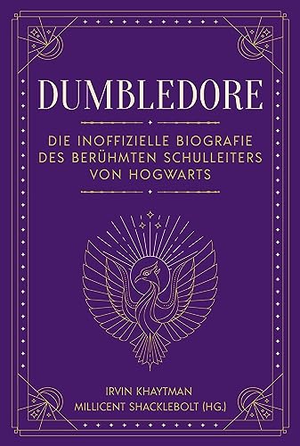 Dumbledore: Die inoffizielle Biografie des berühmten Schulleiters von Hogwarts. Das perfekte Geschenk für alle Fans der Harry Potter Bücher