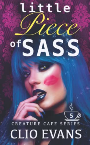 Little Piece of Sass (FFM Monster Romance) (Creature Cafe Series, Band 5)