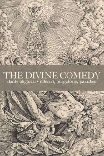 The Divine Comedy: Inferno, Purgatorio, Paradiso