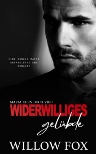 Widerwilliges Gelübde (Mafia Ehen, Band 4)