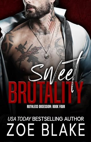 Sweet Brutality: A Dark Mafia Romance (Ruthless Obsession Book 4)