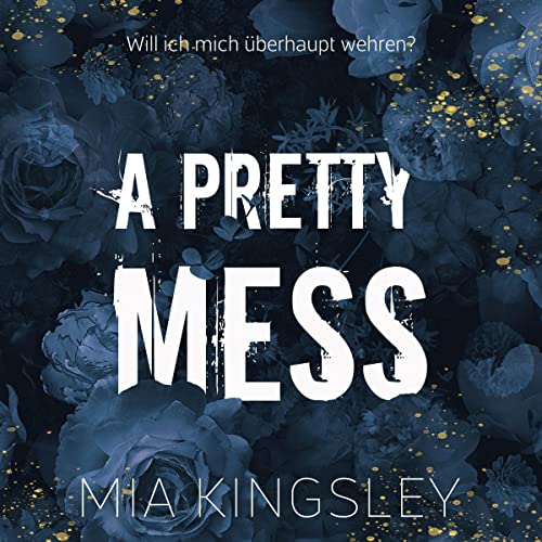 A Pretty Mess: Will ich mich überhaupt wehren?
