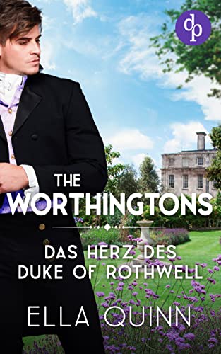 Das Herz des Duke of Rothwell (The Worthingtons 3)