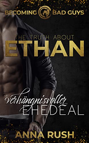 The Truth about Ethan – Verhängnisvoller Ehedeal (Becoming Bad Guys 4)