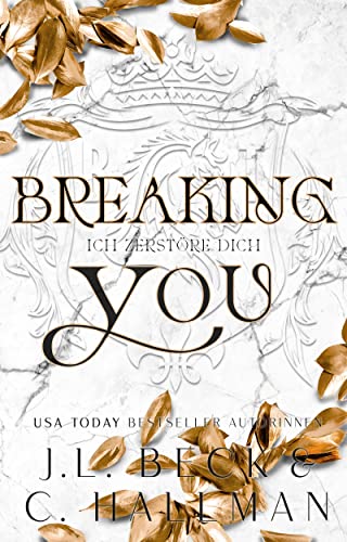 Breaking You: Ich Zerstöre Dich