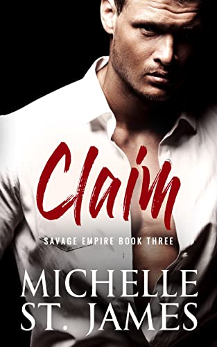 Claim: An Arranged Marriage Dark Mafia Romance (Savage Empire Book 3)