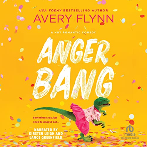 Anger Bang: Downside to Dating, Book 1