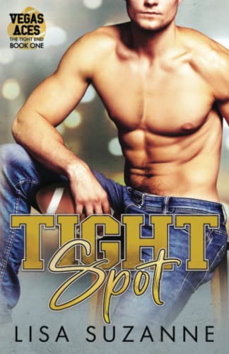 Tight Spot (Vegas Aces: The Tight End, Band 1)