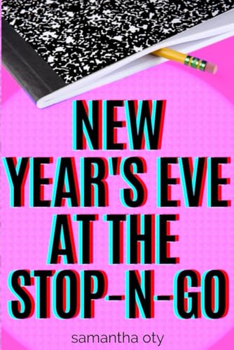 New Year's Eve at the Stop-n-Go: A Play in One Act