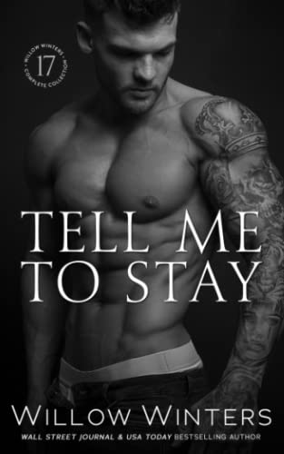 Tell Me To Stay (The Sexy Series, Band 17)