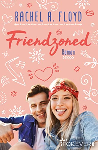 Friendzoned: Roman | Die witzigste RomCom seit es Tinder gibt