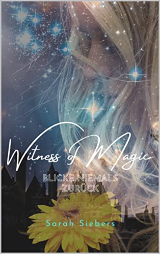 Witness of Magic - Blicke niemals zurück