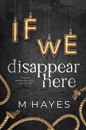 If We Disappear Here