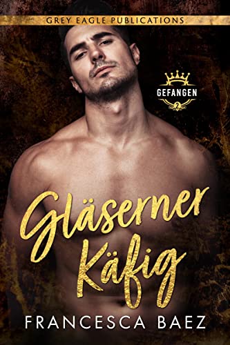 Gläserner Käfig (Gefangen 2)